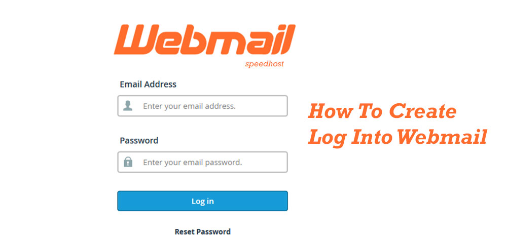 Webmail: How to Create/Log Into Webmail?